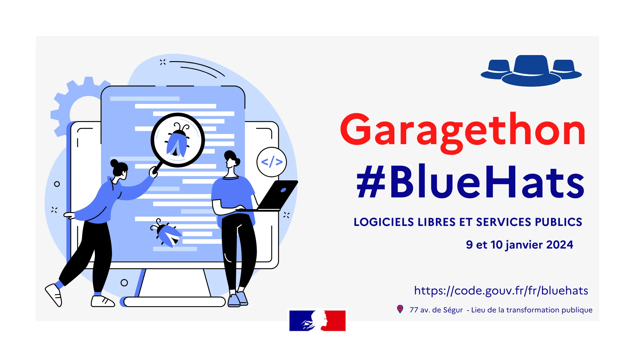 Garagethon #BlueHats Logiciels libres et services publics 9 et 10 janvier 2024 77 avenue de Ségur, Lieu de la Transformation Publique